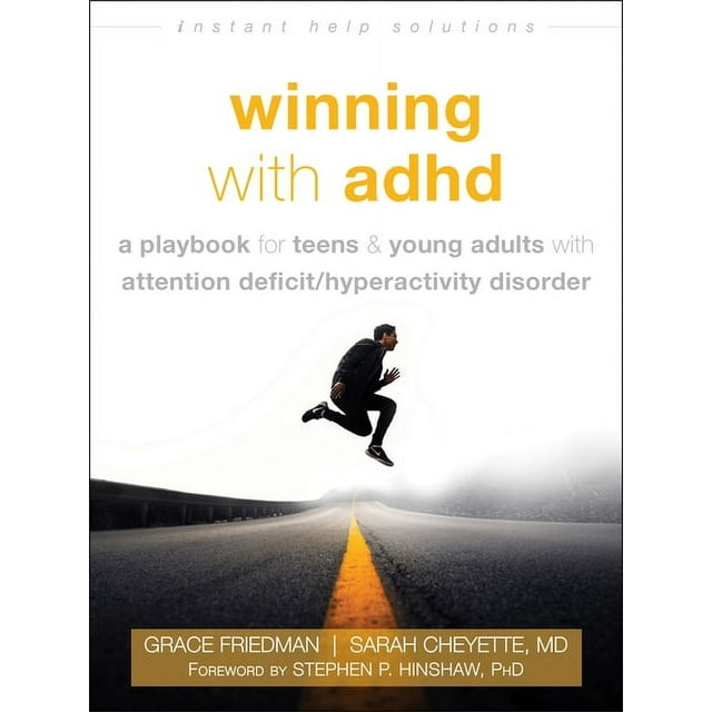 The Instant Help Solutions Series: Winning with ADHD : A Playbook for Teens and Young Adults with Attention Deficit/Hyperactivity Disorder (Paperback)