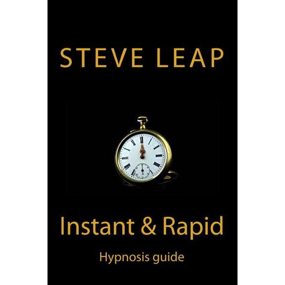 The Instant and Rapid Hypnosis Guide