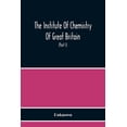 thumbnail image 1 of The Institute Of Chemistry Of Great Britain And Ireland Founded 1877 Incorporated By Royal Charter 1885 Proceedings 1917, (Paperback), 1 of 1