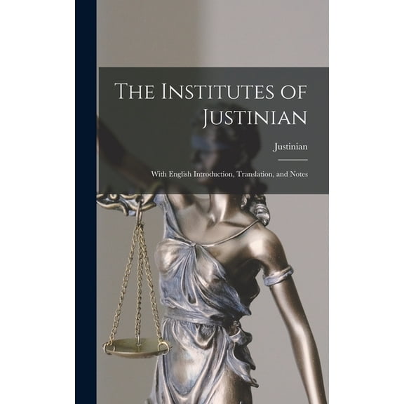 The Institutes of Justinian, (Hardcover)