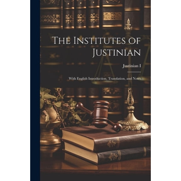 The Institutes of Justinian (Paperback)