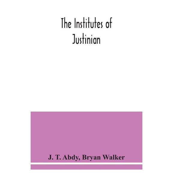 The Institutes of Justinian, (Paperback)