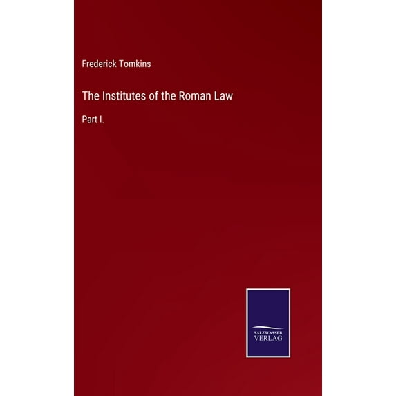 The Institutes of the Roman Law (Hardcover)