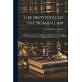 thumbnail image 1 of The Institutes of the Roman Law (Paperback), 1 of 1