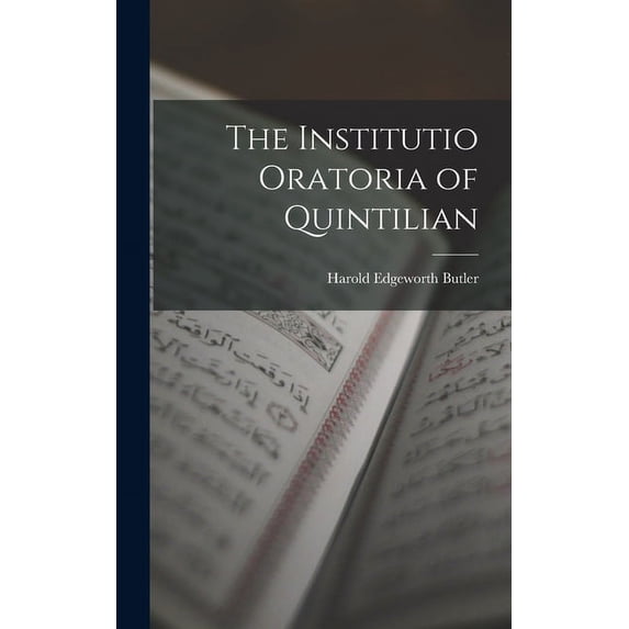 The Institutio Oratoria of Quintilian (Hardcover)