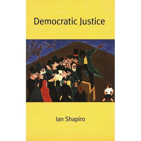 The Institution for Social and Policy Studies: Democratic Justice (Paperback)