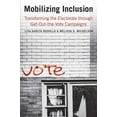 thumbnail image 1 of The Institution for Social and Policy Studies: Mobilizing Inclusion : Transforming the Electorate through Get-Out-the-Vote Campaigns (Paperback), 1 of 1