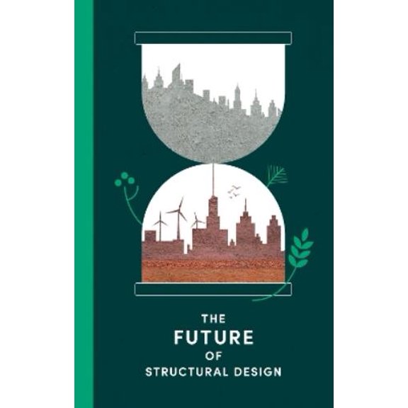 The Institution of Structural Engineers The future of structural design (Paperback)