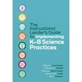 thumbnail image 1 of The Instructional Leader's Guide to Implementing K-8 Science Practices, (Paperback), 1 of 1