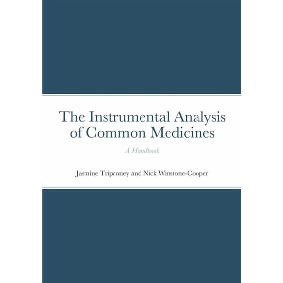 The Instrumental Analysis of Common Medicines (Paperback)