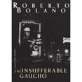 thumbnail image 1 of Pre-Owned The Insufferable Gaucho (Hardcover) 0811217167 9780811217163, 1 of 1