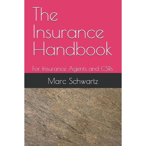 Insurance The Insurance Handbook: For Insurance Agents and CSRs, Book 1, (Paperback)