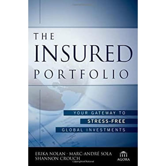 Pre-Owned The Insured Portfolio: Your Gateway to Stress-Free Global Investments (Hardcover) 047057514X 9780470575147