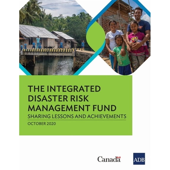 The Integrated Disaster Risk Management Fund: Sharing Lessons and Achievements, (Paperback)