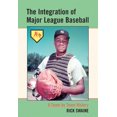 thumbnail image 1 of The Integration of Major League Baseball: A Team by Team History, (Paperback), 1 of 1