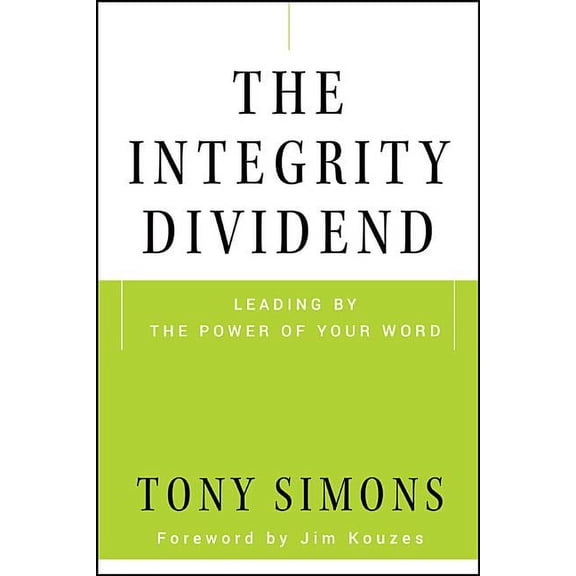 The Integrity Dividend, (Hardcover)