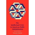 thumbnail image 1 of Pre-Owned The Intellectual Crisis in American Public Administration, 9780817304188, 0817304185, Paperback, 2nd edition, 1 of 1