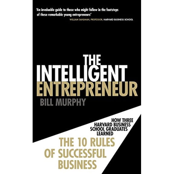 The Intelligent Entrepreneur Bill Murphy (Paperback)