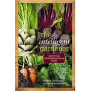 STEVE SOLOMON; ERICA REINHEIMER The Intelligent Gardener (Paperback)