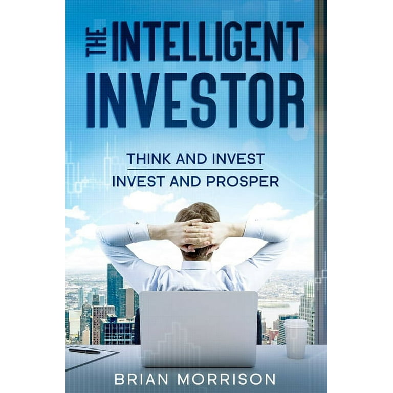 The Intelligent Investor: The Classic Book on Value Investing.  Indispensable for every investor!!! (Paperback) 