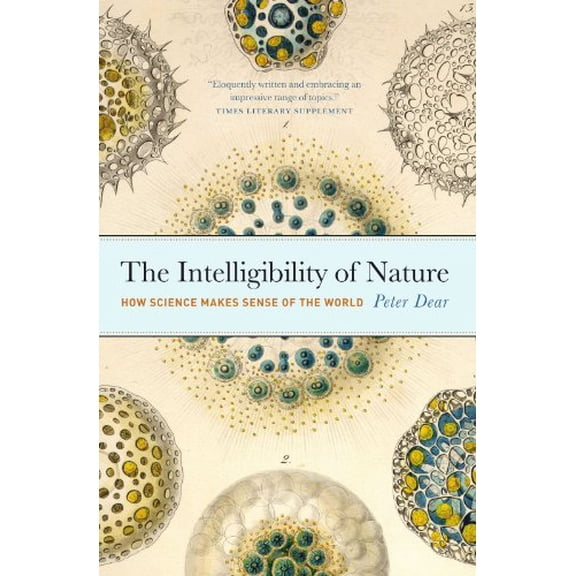 Pre-Owned The Intelligibility of Nature: How Science Makes Sense of the World (Paperback) 0226139492 9780226139494