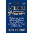 thumbnail image 1 of Pre-Owned The Intelligible Constitution: The Supreme Court's Obligation to Maintain the Constitution as Something We the People Can Understand (Oxford Paperbacks) Paperback, 1 of 1