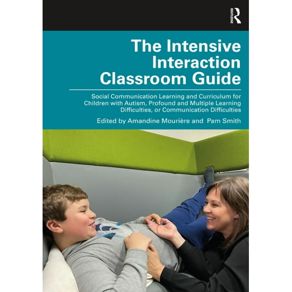 The Intensive Interaction Classroom Guide: Social Communication Learning and Curriculum for Children with Autism, Profou, (Paperback)