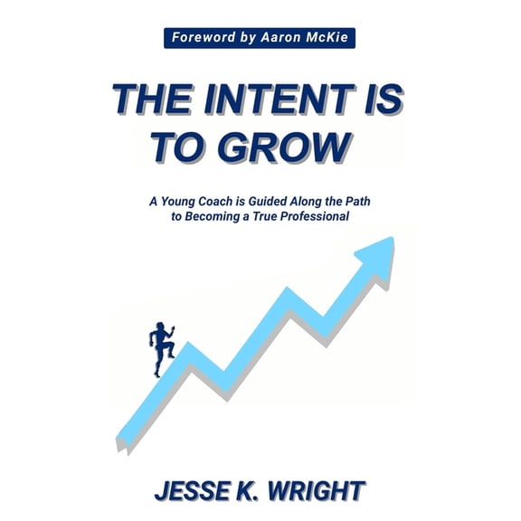 The Intent Is To Grow (Paperback)