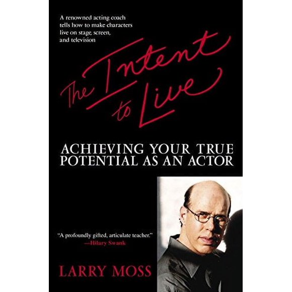 The Intent to Live : Achieving Your True Potential as an Actor (Paperback)