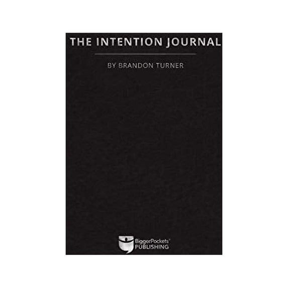 Pre-Owned The Intention Journal : The Powerful, Research-Backed Planner for Achieving Your Big Investing Goals in Just Ninety Days (Paperback) 9781947200203