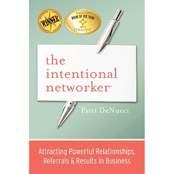 Pre-Owned The Intentional Networker: Attracting Powerful Relationships, Referrals & Results in Business (Paperback) 098354610X 9780983546108