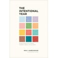thumbnail image 1 of The Intentional Year : Simple Rhythms for Finding Freedom, Peace, and Purpose (Paperback), 1 of 1