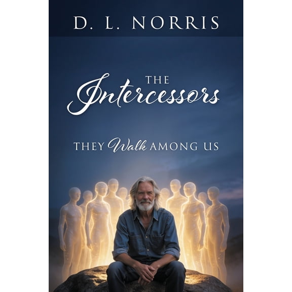 The Intercessors: They Walk Among Us, (Paperback)