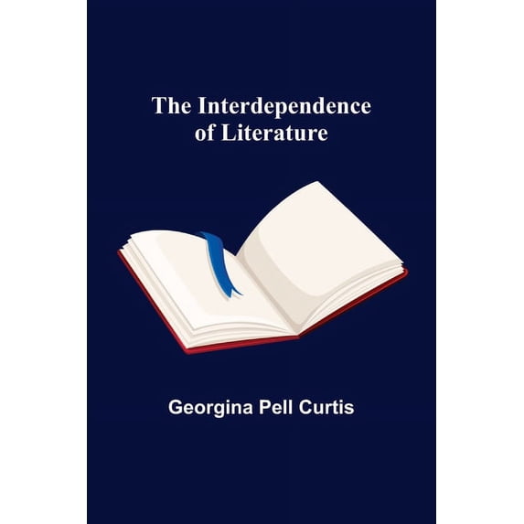 The Interdependence of Literature, (Paperback)