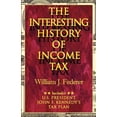 thumbnail image 1 of The Interesting History of Income Tax, (Paperback), 1 of 1