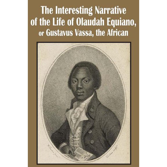 The Interesting Narrative of the Life of Olaudah Equiano, or Gustavus Vassa, the African (Paperback)