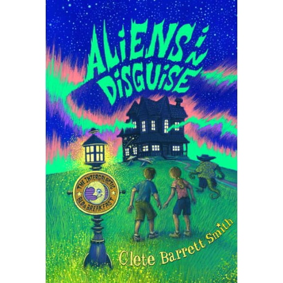 Pre-Owned Aliens in Disguise (The Intergalactic Bed and Breakfast) (Paperback) 1423166388 9781423166382