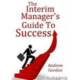 thumbnail image 1 of The Interim Manager's Guide to Success, (Paperback), 1 of 1