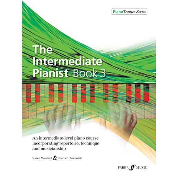 Pre-Owned The Intermediate Pianist, Bk 3: An Intermediate-Level Piano Course Incorporating Repertoire, Technique, and Musicianship (Faber Edition: Piano Trainer Series, Bk 3), 9780571540037, 05715400