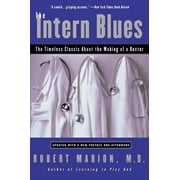The Intern Blues: The Timeless Classic about the Making of a Doctor, (Paperback)