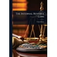 thumbnail image 1 of The Internal Revenue Laws, (Paperback), 1 of 1