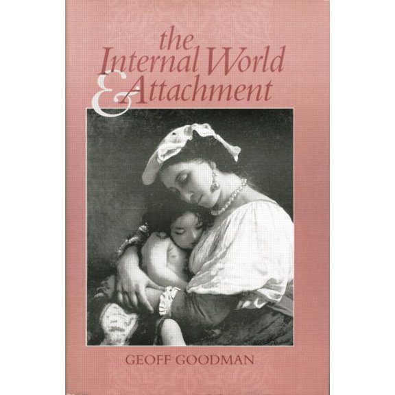 The Internal World and Attachment, (Paperback)