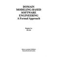 thumbnail image 1 of The International Asian Studies in Compu Domain Modeling-Based Software Engineering: A Formal Approach, Book 8, (Hardcover), 1 of 1