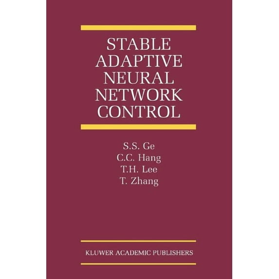 The International Asian Studies in Compu Stable Adaptive Neural Network Control, Book 13, (Paperback)
