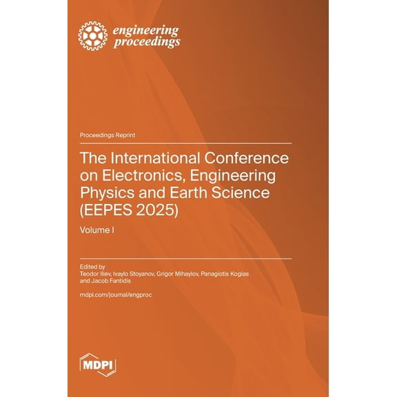 The International Conference on Electronics, Engineering Physics and Earth Science (EEPES 2025): Volume I, (Hardcover)