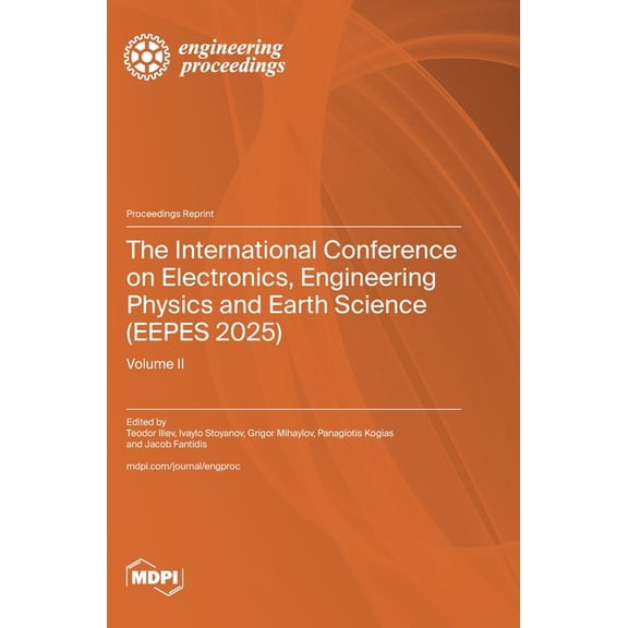 The International Conference on Electronics, Engineering Physics and Earth Science (EEPES 2025): Volume II, (Hardcover)