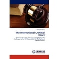 thumbnail image 1 of The International Criminal Court: In Pursuit of Justice and Long-Lasting Peace: The Challenges to the ICC Prosecutions for the Northern Uganda Conflict Paperback 3846582905 9783846582909 Mustapher N, 1 of 1