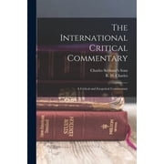 The International Critical Commentary A Critical and Exegetical Commentary, Paperback