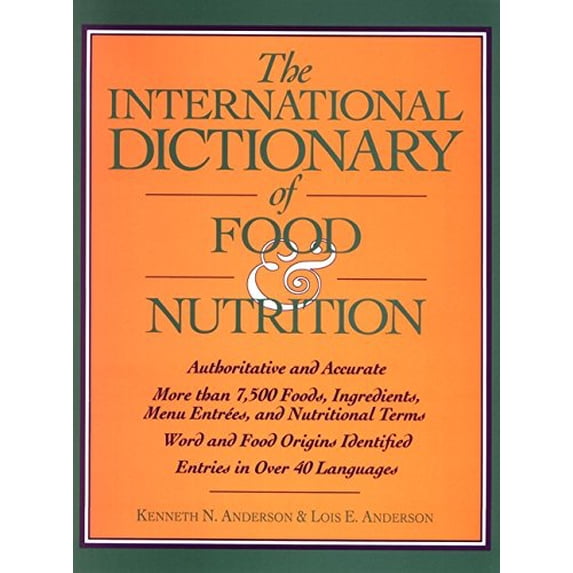 Pre-Owned The International Dictionary of Food & Nutrition (Hardcover) by Kenneth N Anderson, Lois E Anderson