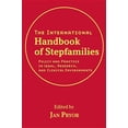 thumbnail image 1 of The International Handbook of Stepfamilies: Policy and Practice in Legal, Research, and Clinical Environments, (Hardcover), 1 of 1